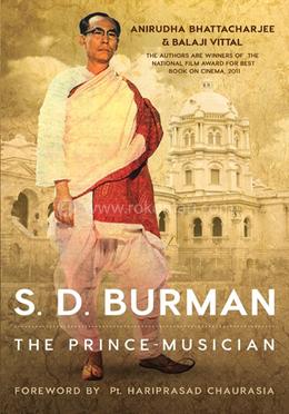 S.D. Burman : The Prince Musician