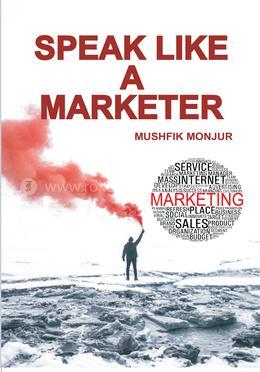 SPEAK LIKE A MARKETER