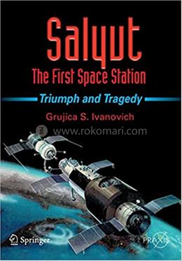 Salyut - The First Space Station