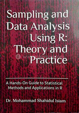 Sampling And Data Analysis Using R: Theory And Practice