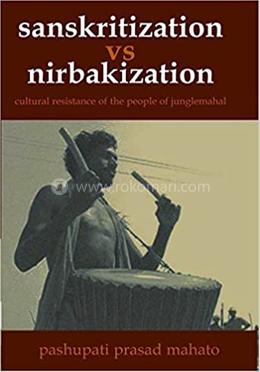 Sanskritization vs. Nirvakization