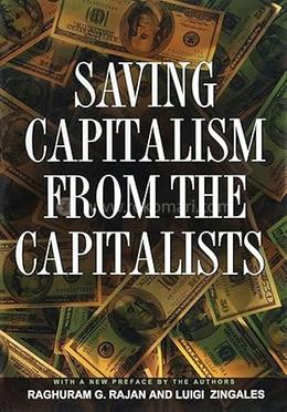 Saving Capitalism from the Capitalists 