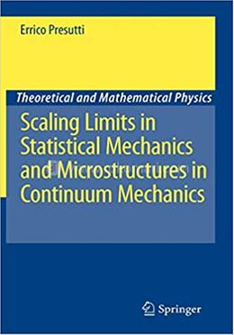 Scaling Limits in Statistical Mechanics and Microstructures in Continuum Mechanics