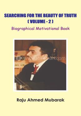 Searching For The Beauty Of Truth - (Volume-2)