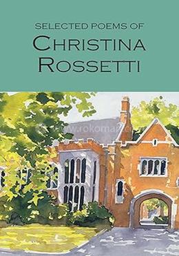 Selected Poems of Christina Rossetti