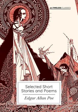 Selected Short Stories and Poems: Edgar Allan Poe 