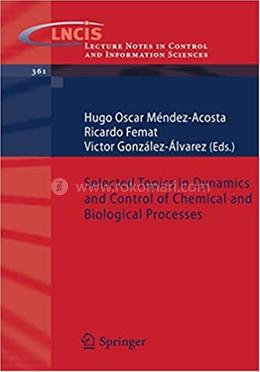 Selected Topics In Dynamics And Control Of Chemical And Biological Process