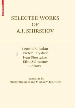 Selected Works of A.I. Shirshov (Contemporary Mathematicians)