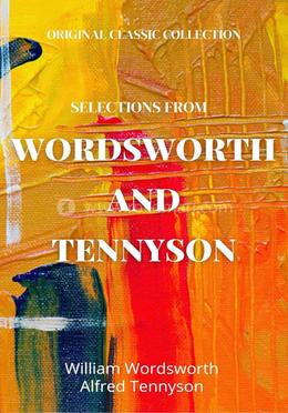 Selections from Wordsworth and Tennyson