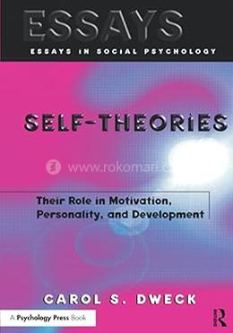 Self-Theories Their Role in Motivation, Personality, and Development 