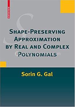 Shape-Preserving Approximation by Real and Complex Polynomials