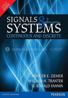 Signals and Systems - Continuous and Discrete