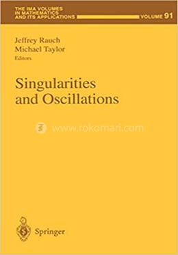 Singularities and Oscillations