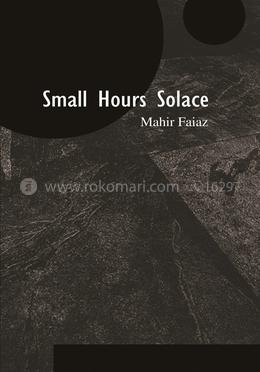 Small Hours Solace 
