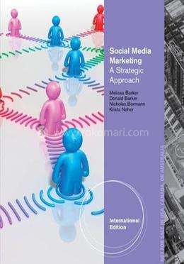 Social Media Marketing a Strategic Approach