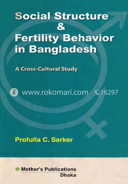 Social Structure and Fertility Behavior in Bangladesh