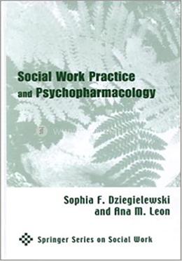 Social Work Practice and Psychopharmacology