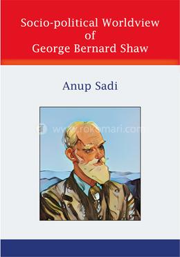 Socio-political Worldview of George Bernard Shaw image
