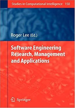 Software Engineering Research, Management and Applications: 150