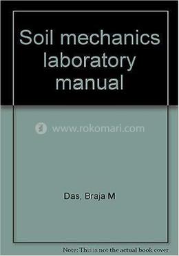 Soil Mechanics Laboratory Manual