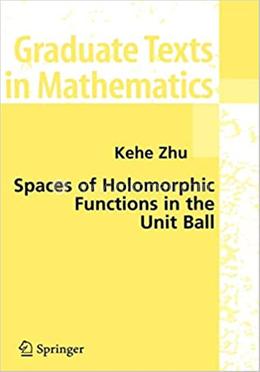 Spaces of Holomorphic Functions in the Unit Ball