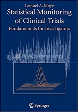 Statistical Monitoring of Clinical Trials