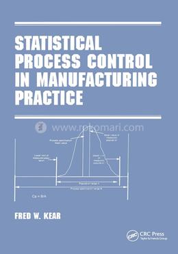 Statistical Process Control in Manufacturing Practice