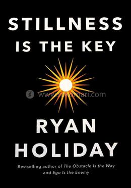 Stillness is the Key