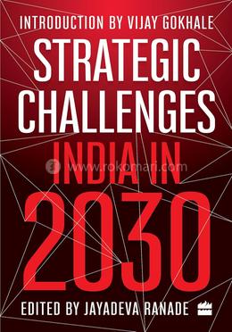 Strategic Challenges : India in 2030