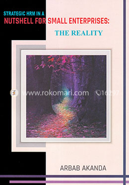 Strategic HRM In A Nutshell For Small Enterprises : The Reality