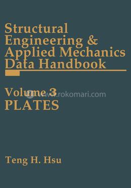 Structural Engineering and Applied Mechanics Data Handbook, Volume 3