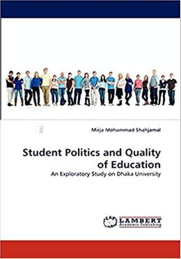 Student Politics and Quality of Education 