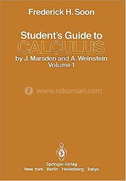 Student’s Guide to Calculus - Volume I
