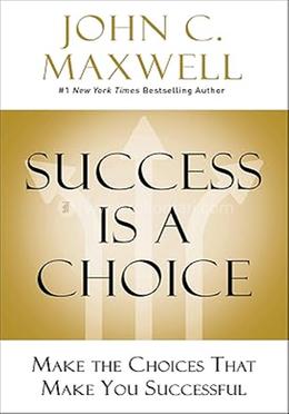 Success Is a Choice