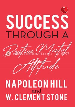 Success Through a Positive Mental Attitude
