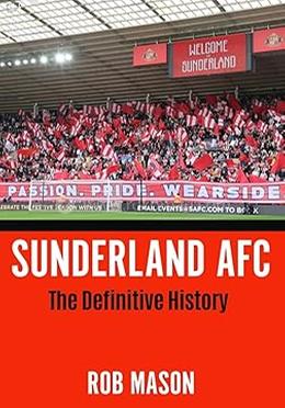 Sunderland Afc: The Definitive History