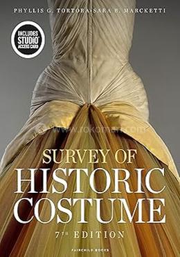Survey of Historic Costume - 7th Edition