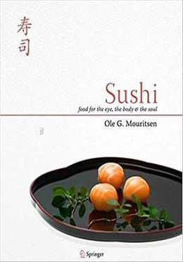 Sushi: Food for the Eye, the Body and the Soul
