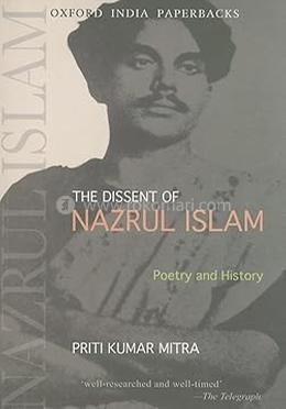 THE DISSENT OF NAZRUL ISLAM (OIP)-PD: Poetry and History