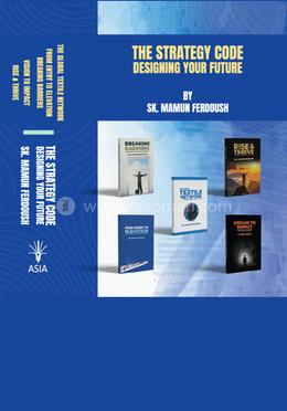 THE STRATEGY CODE DESIGNING YOUR FUTURE