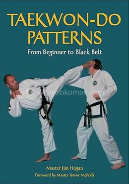 Taekwon-Do Patterns: From Beginner to Black Belt