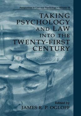 Taking Psychology and Law into the Twenty
