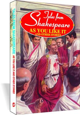 Tales From Shakespeare as you Like it and Other stories