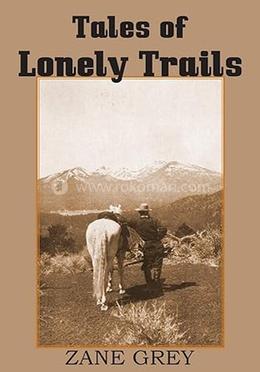 Tales of Lonely Trails