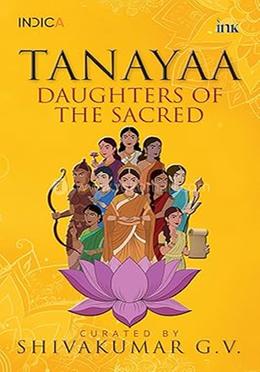 Tanayaa: Daughters of the Sacred 