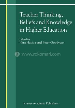 Teacher Thinking, Beliefs and Knowledge in Higher Education