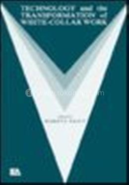 Technology and the Transformation of White-Collar Work