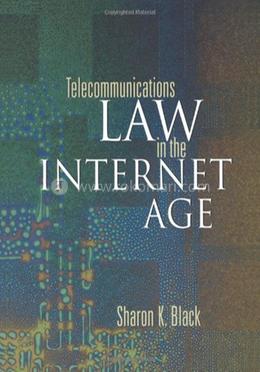 Telecommunications Law in the Internet Age