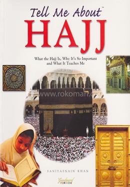 Tell Me About Hajj
