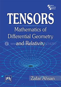 Tensors : Mathematics of Differential Geometry and Relativity